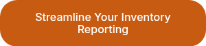 Streamline Your Inventory Reporting