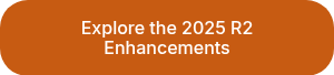 Explore the 2025 R2 Enhancements