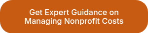 Get Expert Guidance on Managing Nonprofit Costs