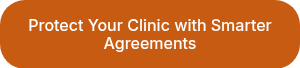 Protect Your Clinic with Smarter Agreements