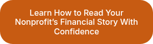 Learn How to Read Your Nonprofit’s Financial Story With Confidence