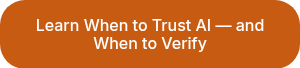 Learn When to Trust AI — and When to Verify