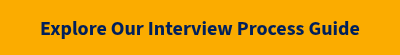 Explore Our Interview Process Guide