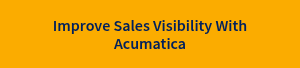 Improve Sales Visibility With Acumatica