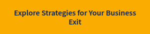 Explore Strategies for Your Business Exit