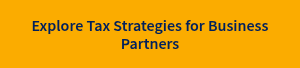Explore Tax Strategies for Business Partners