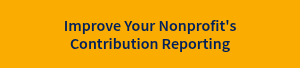 Improve Your Nonprofit's Contribution Reporting