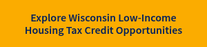 Explore Wisconsin Low-Income Housing Tax Credit Opportunities
