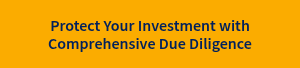 Protect Your Investment with Comprehensive Due Diligence