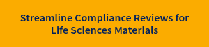 Streamline Compliance Reviews for Life Sciences Materials