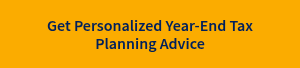 Get Personalized Year-End Tax Planning Advice