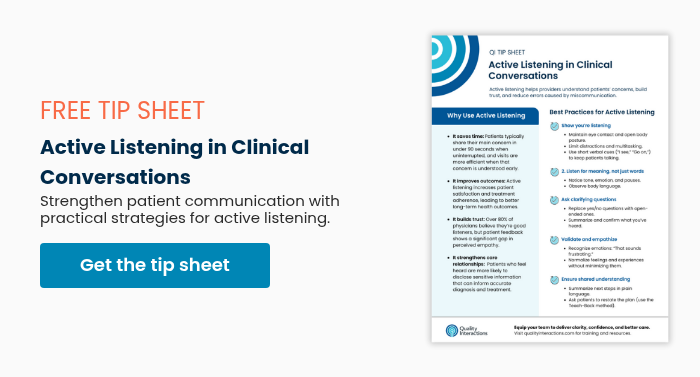 FREE TIP SHEET Active Listening in Clinical Conversations Strengthen patient communication with practical strategies for active listening.  
