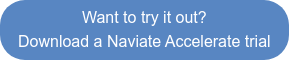 Want to try it out? Download a Naviate Accelerate trial