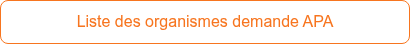 Liste des organismes demande APA