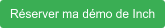 Réserver ma démo de Inch
