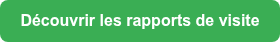 <strong>Découvrir les rapports de visite</strong>