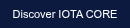 Discover IOTA CORE