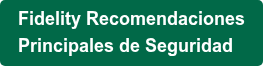 Fidelity Recomendaciones   Principales de Seguridad