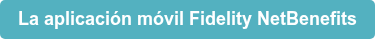 La aplicación móvil Fidelity NetBenefits