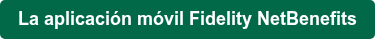 La aplicación móvil Fidelity NetBenefits