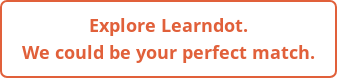 Explore Learndot. We could be your perfect match.