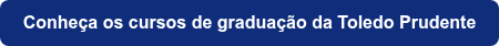 Conheça os cursos de graduação da Toledo Prudente