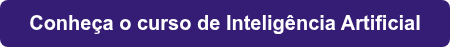 <p style="font-weight: bold; font-size: 20px;">Conheça o curso de Inteligência Artificial</p>
