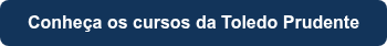 Conheça os cursos da&nbsp;Toledo Prudente