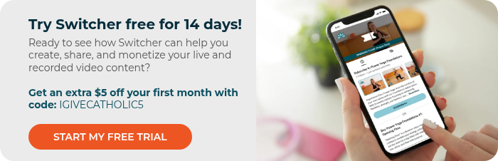 Try Switcher free for 14 days! Ready to see how Switcher can help you create, share, and monetize your live and recorded video content?   Get an extra $5 off your first month with code: IGIVECATHOLIC5   