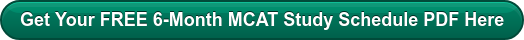 Click here for Magoosh's 6-month MCAT study schedule