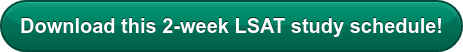 Download this 2-week LSAT study schedule!
