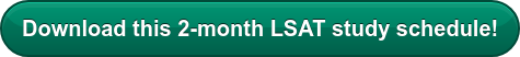 Download this 2-month LSAT study schedule!