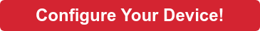 Configure Your Device!