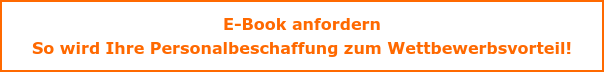 E-Book anfordern So wird Ihre Personalbeschaffung zum Wettbewerbsvorteil!