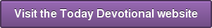 Visit the Today Devotional website