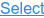 Select