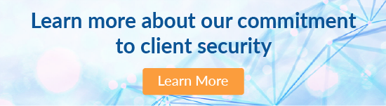 Learn more about our commitment to client security