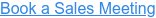 Book a Sales Meeting