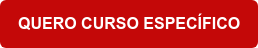 QUERO CURSO ESPECÍFICO
