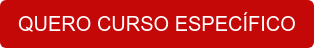 QUERO CURSO ESPECÍFICO
