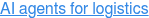 AI agents for supply chain management
