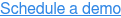 Schedule a demo