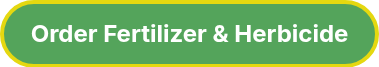 Order Fertilizer & Herbicide