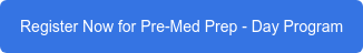 Register Now for Pre-Med Prep - Day Program