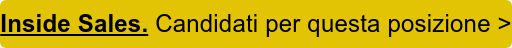 Inside Sales. Candidati per questa posizione >
