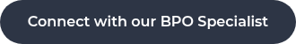Connect with our BPO Specialist