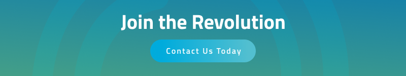 Join the revolution. Contact Us Today.
