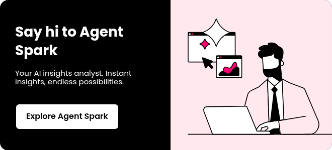 Say hi to Agent Spark &nbsp; Your AI insights&nbsp;analyst. Instant insights, endless possibilities. &nbsp; &nbsp;