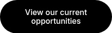 View our current opportunities