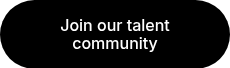 Join our talent community